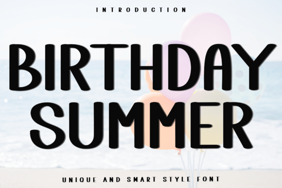 Discover the Birthday Summer Typeface for Creative Projects